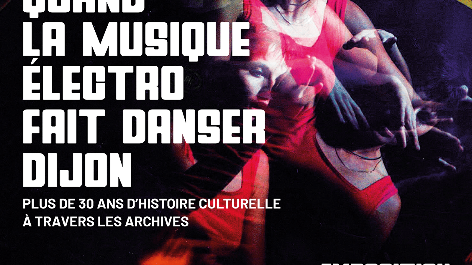 Toen elektromuziek Dijon deed dansen, meer dan 30 jaar cultuurgeschiedenis in de archieven
